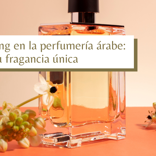 layering en la perfumeria arabe