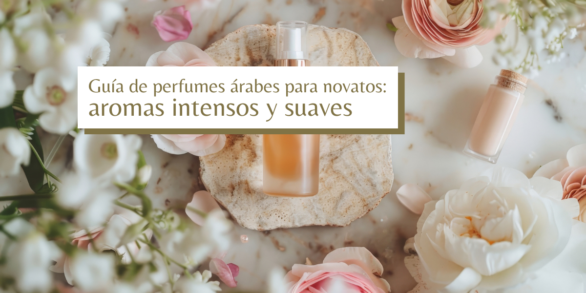 guia de perfumes arabes para novatos